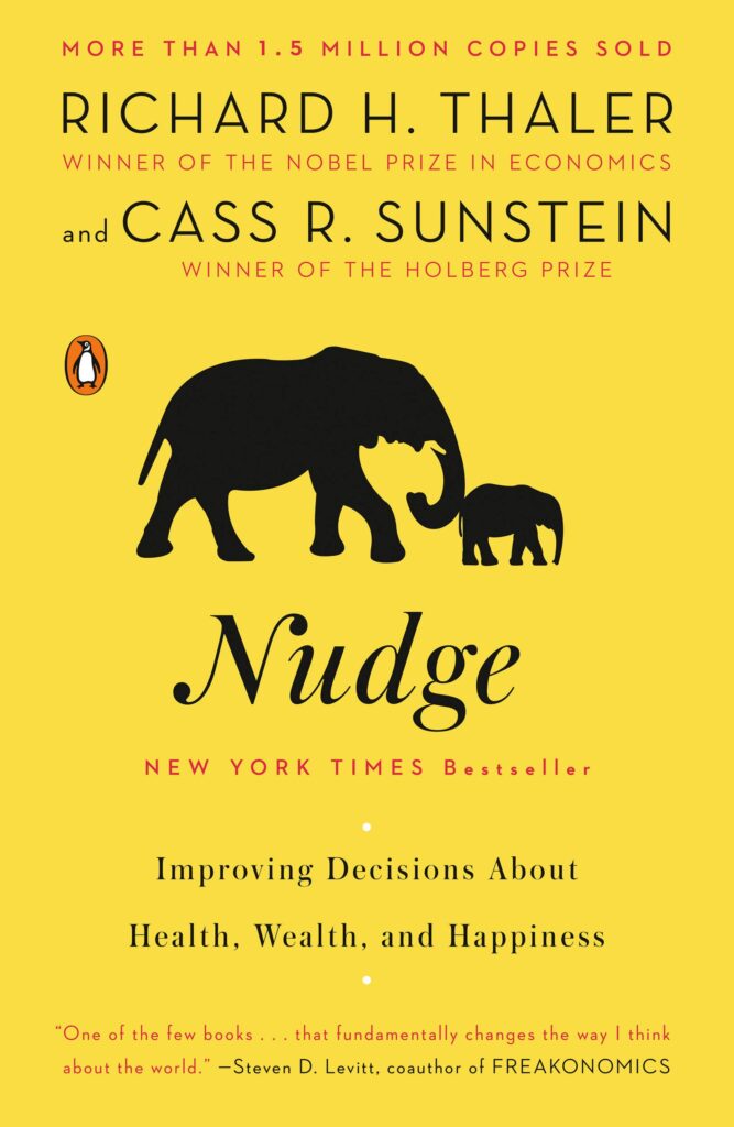 Nudge by Richard H. Thaler and Cass R. Sunstein