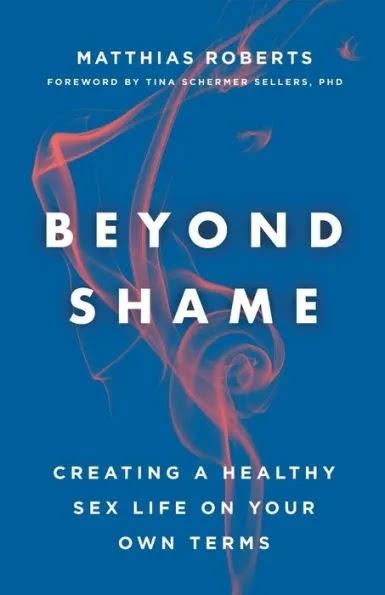 Beyond Shame by Matthias Roberts