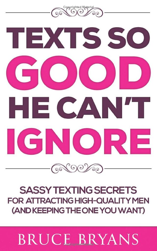 Texts so good he can't ignore by Bruce Bryans