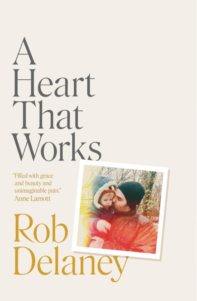 Book cover: A Heart That Works by Rob Delaney