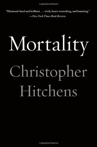 Book: Mortality by Christopher Hitchens