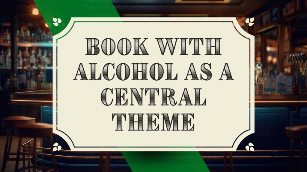 Book with Alcohol as a central theme