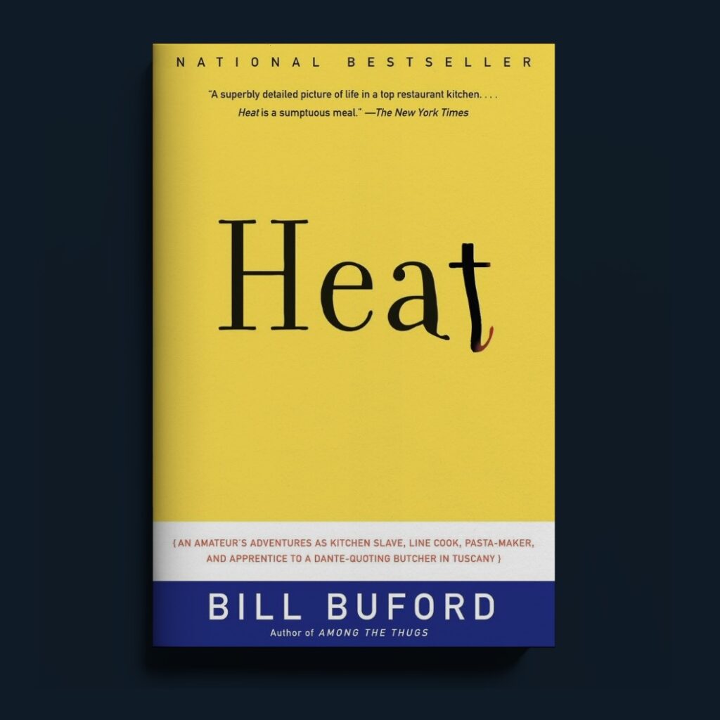 Heat by Bill Buford